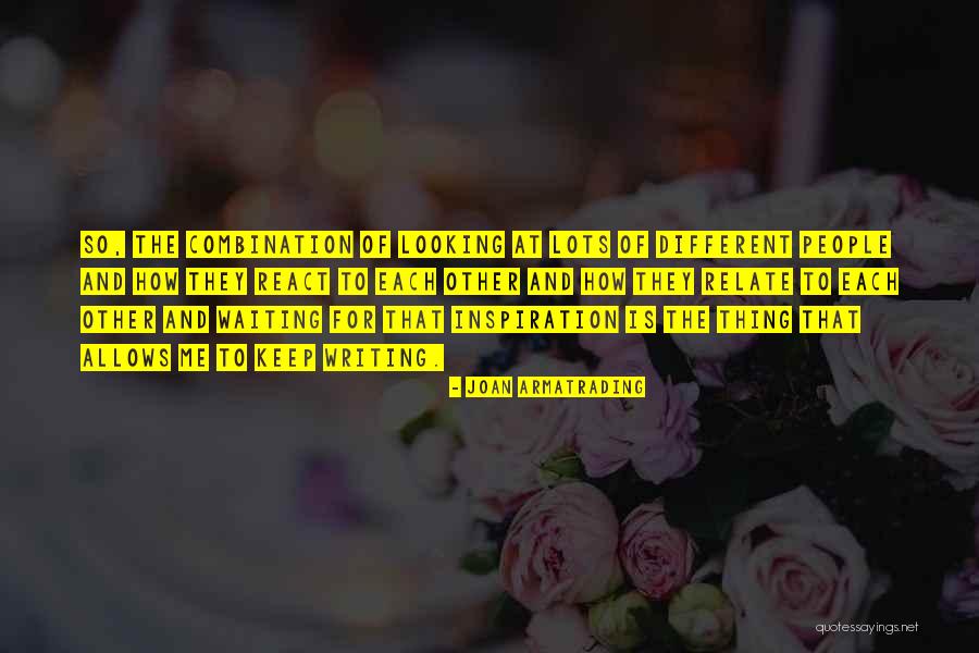 Looking At Each Other Quotes By Joan Armatrading Looking At Each Other Quotes By Joan Armatrading