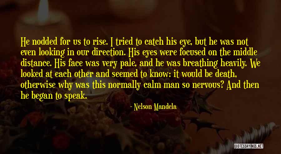 Looking At Each Other Quotes By Nelson Mandela Looking At Each Other Quotes By Nelson Mandela