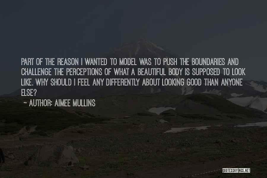 Looking At Someone Differently Quotes By Aimee Mullins