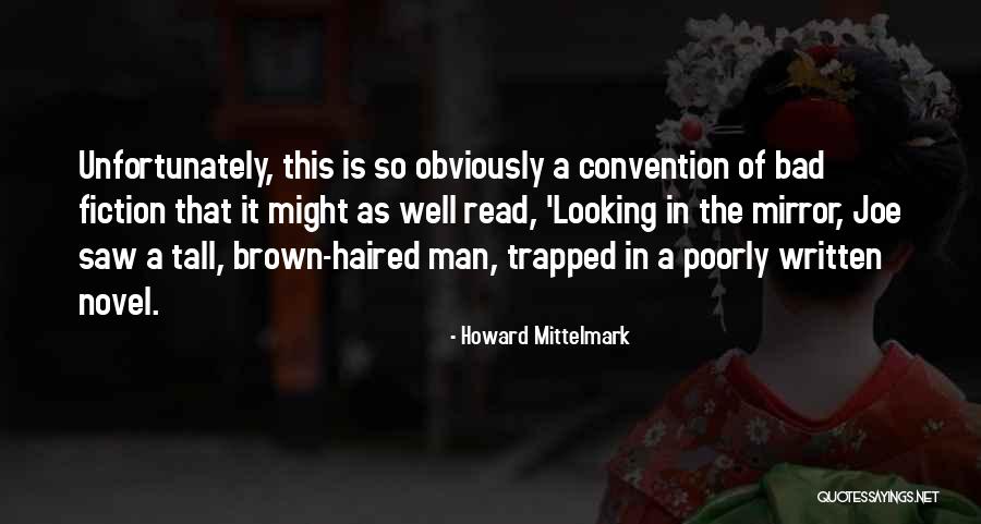 Looking At The Man In The Mirror Quotes By Howard Mittelmark