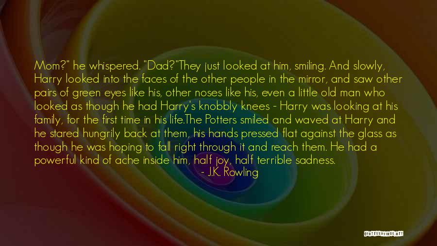 Looking At The Man In The Mirror Quotes By J.K. Rowling