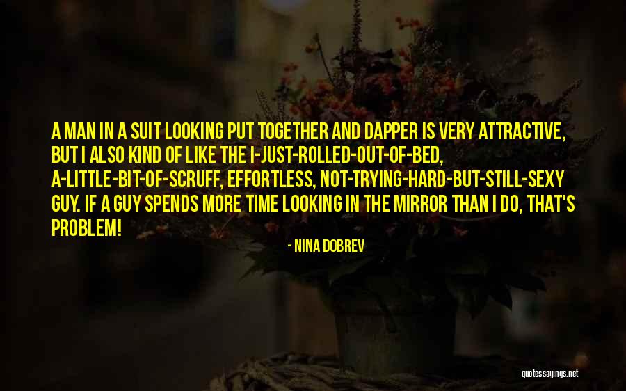 Looking At The Man In The Mirror Quotes By Nina Dobrev