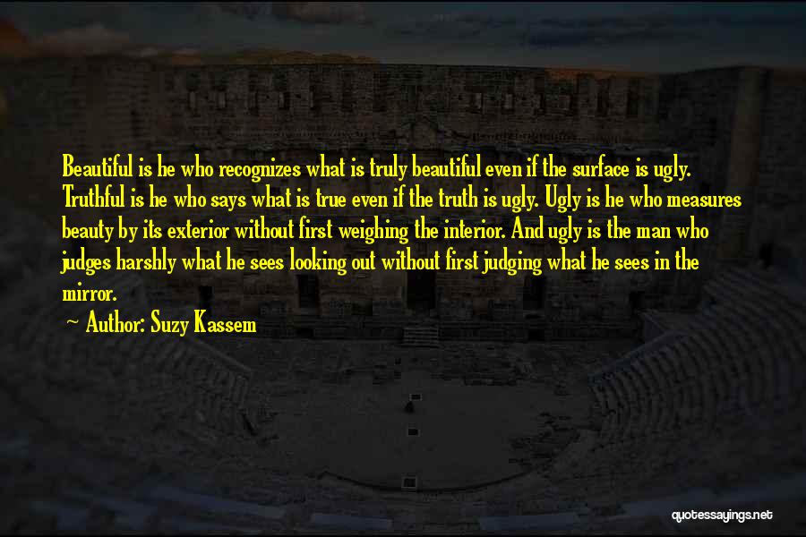 Looking At The Man In The Mirror Quotes By Suzy Kassem