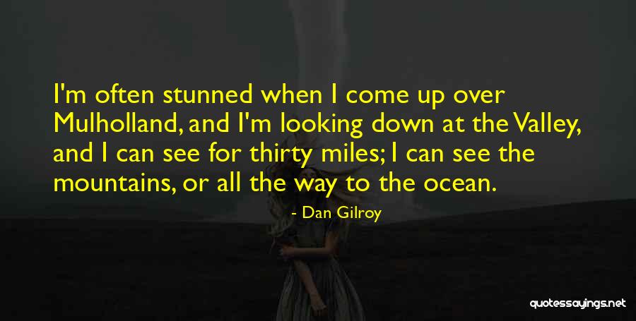Looking At The Ocean Quotes By Dan Gilroy Looking At The Ocean Quotes By Dan Gilroy