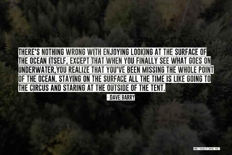 Looking At The Ocean Quotes By Dave Barry Looking At The Ocean Quotes By Dave Barry