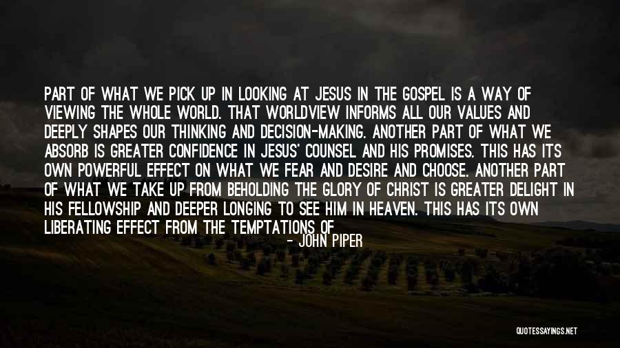 Looking At The World In A Different Way Quotes By John Piper Looking At The World In A Different Way Quotes By John Piper