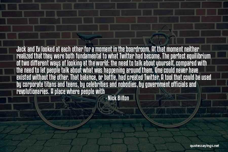 Looking At The World In A Different Way Quotes By Nick Bilton Looking At The World In A Different Way Quotes By Nick Bilton