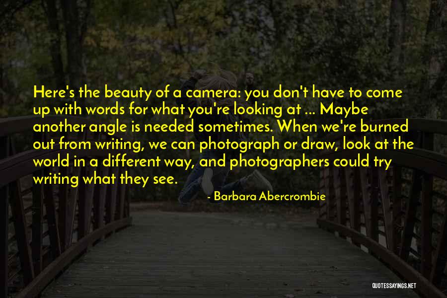 Looking At Things From A Different Angle Quotes By Barbara Abercrombie Looking At Things From A Different Angle Quotes By Barbara Abercrombie