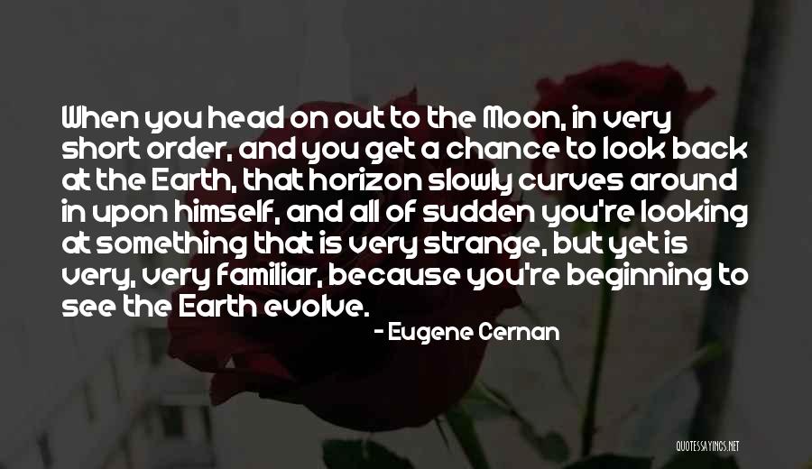 Looking At You Short Quotes By Eugene Cernan Looking At You Short Quotes By Eugene Cernan