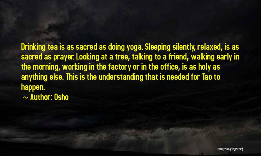 Looking At You Sleeping Quotes By Osho