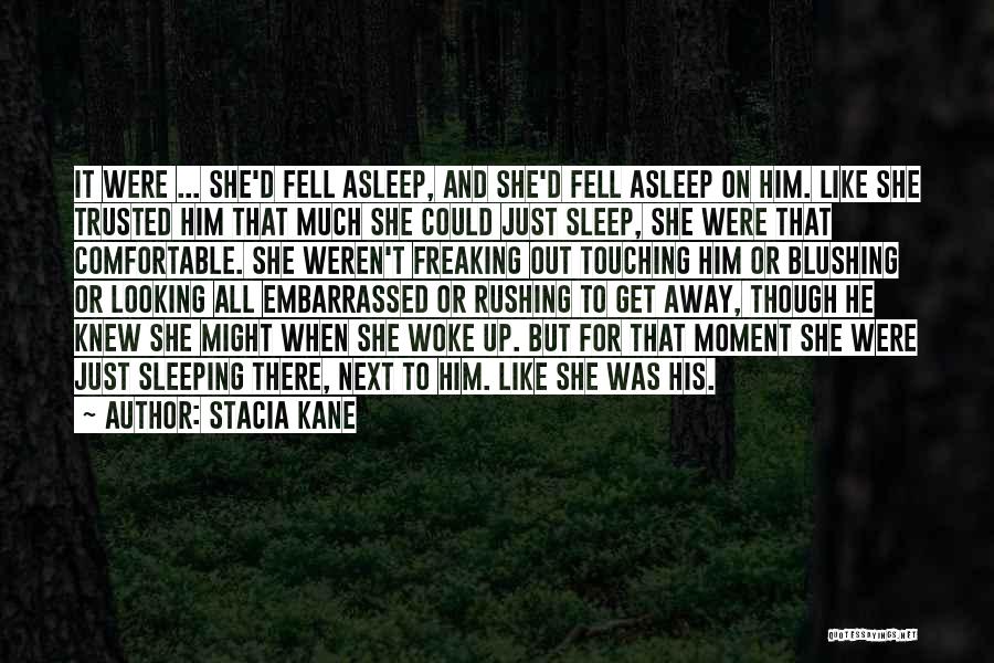 Looking At You Sleeping Quotes By Stacia Kane