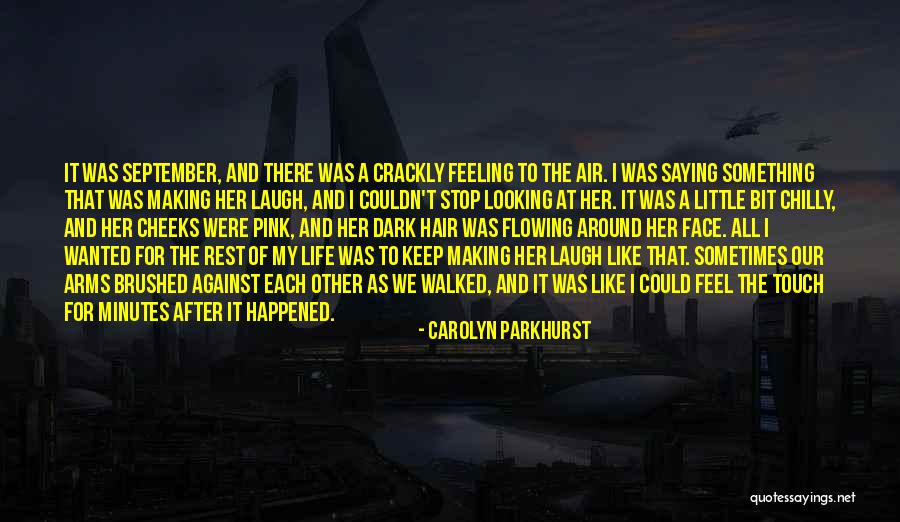 Looking At Your Crush Quotes By Carolyn Parkhurst Looking At Your Crush Quotes By Carolyn Parkhurst