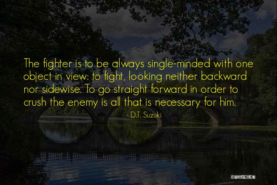 Looking At Your Crush Quotes By D.T. Suzuki Looking At Your Crush Quotes By D.T. Suzuki