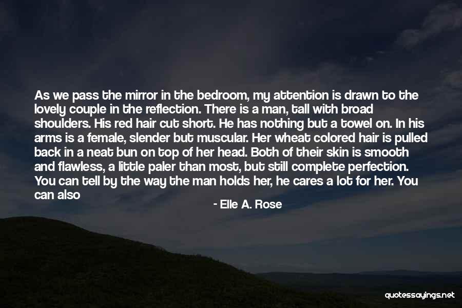Looking At Your Crush Quotes By Elle A. Rose Looking At Your Crush Quotes By Elle A. Rose
