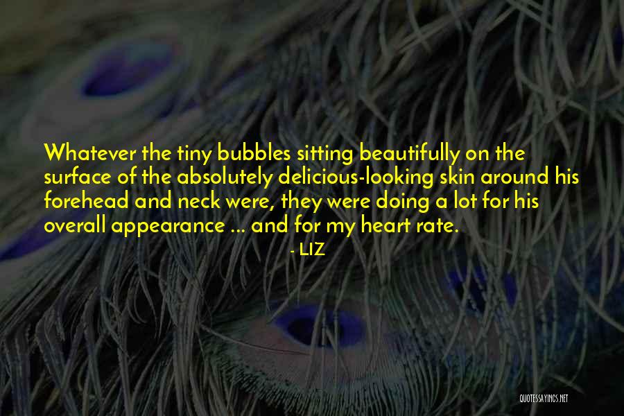 Looking At Your Crush Quotes By LIZ Looking At Your Crush Quotes By LIZ