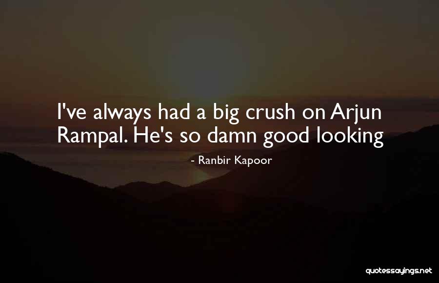 Looking At Your Crush Quotes By Ranbir Kapoor Looking At Your Crush Quotes By Ranbir Kapoor