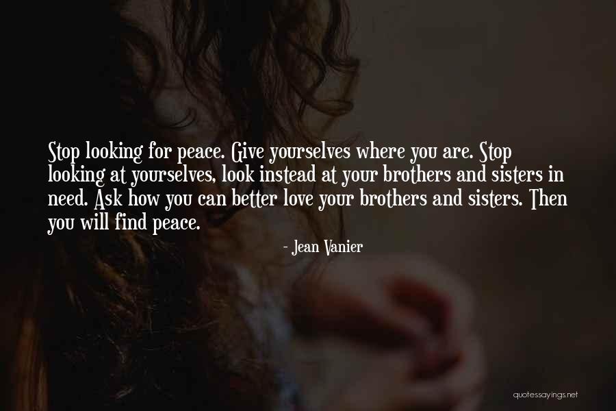 Looking At Your Love Quotes By Jean Vanier Looking At Your Love Quotes By Jean Vanier