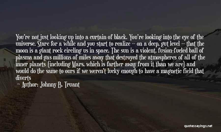 Looking Away Quotes By Johnny B. Truant