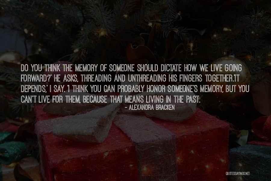 Looking Back And Forward Quotes By Alexandra Bracken Looking Back And Forward Quotes By Alexandra Bracken