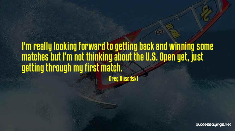 Looking Back And Forward Quotes By Greg Rusedski Looking Back And Forward Quotes By Greg Rusedski