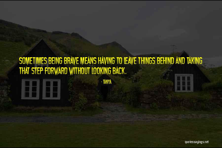 Looking Back And Forward Quotes By Tanya Looking Back And Forward Quotes By Tanya