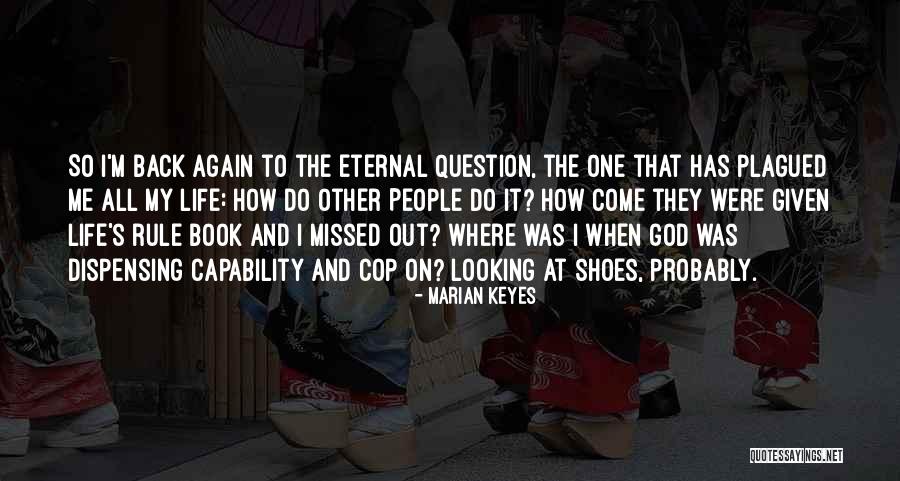 Looking Back At Life Quotes By Marian Keyes Looking Back At Life Quotes By Marian Keyes