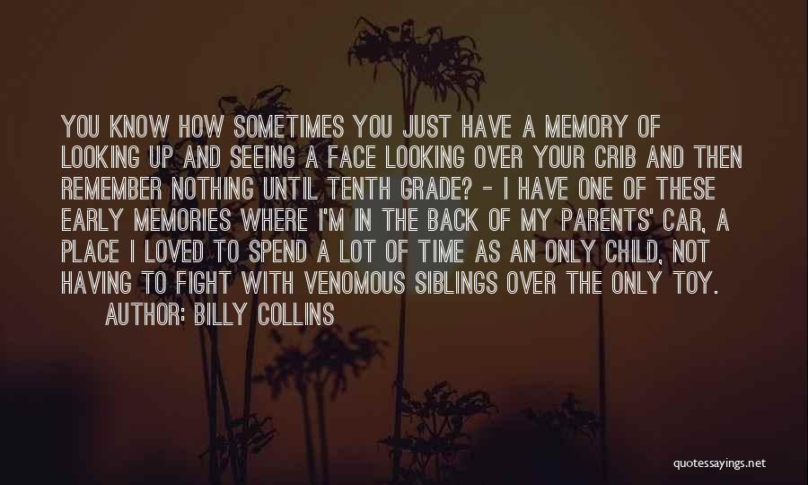 Looking Back At Memories Quotes By Billy Collins