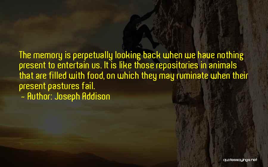 Looking Back At Memories Quotes By Joseph Addison