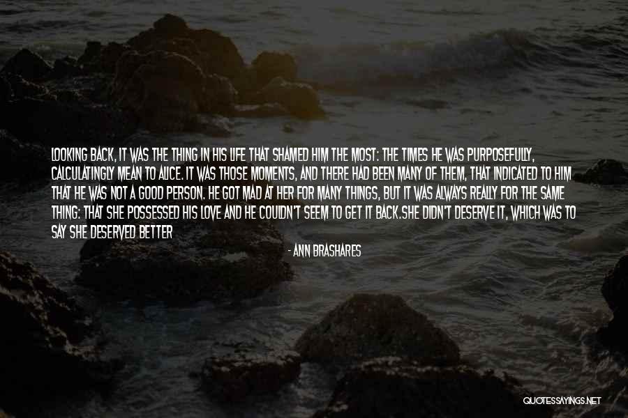 Looking Back At The Good Times Quotes By Ann Brashares Looking Back At The Good Times Quotes By Ann Brashares