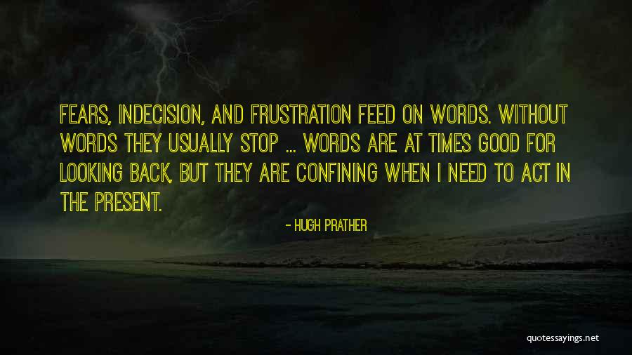 Looking Back At The Good Times Quotes By Hugh Prather Looking Back At The Good Times Quotes By Hugh Prather