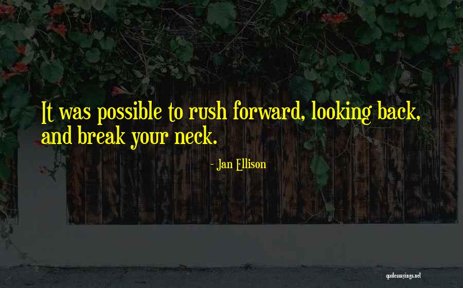 Looking Back Looking Forward Quotes By Jan Ellison Looking Back Looking Forward Quotes By Jan Ellison