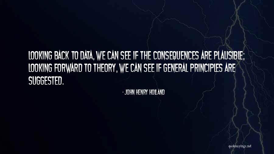 Looking Back Looking Forward Quotes By John Henry Holland Looking Back Looking Forward Quotes By John Henry Holland