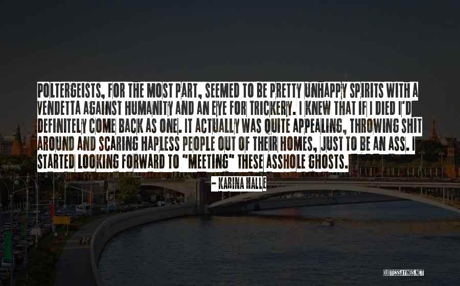 Looking Back Looking Forward Quotes By Karina Halle Looking Back Looking Forward Quotes By Karina Halle