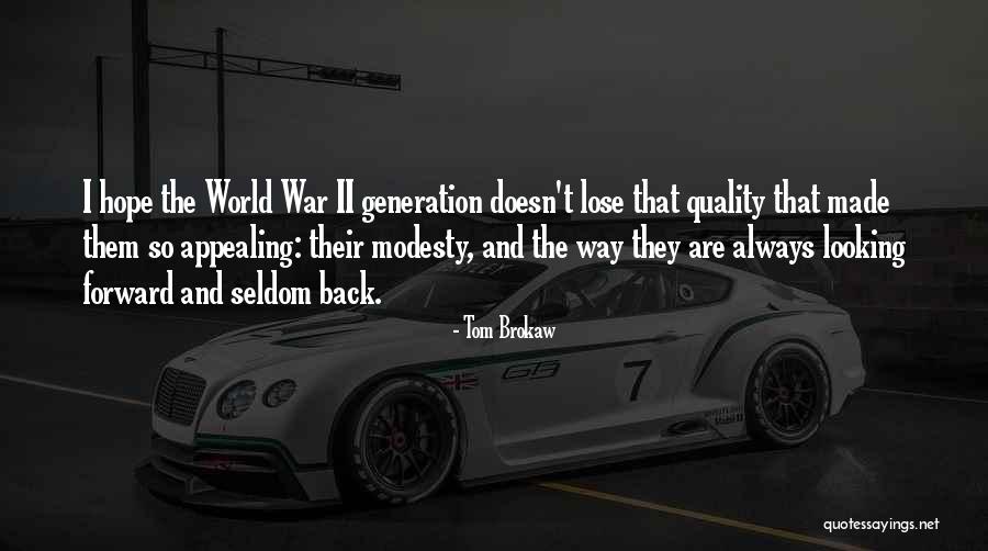 Looking Back Looking Forward Quotes By Tom Brokaw Looking Back Looking Forward Quotes By Tom Brokaw