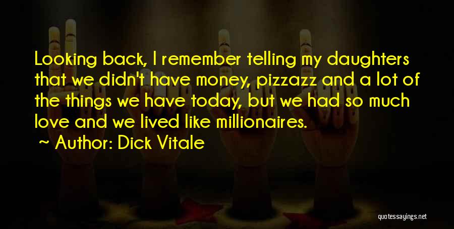 Looking Back Love Quotes By Dick Vitale