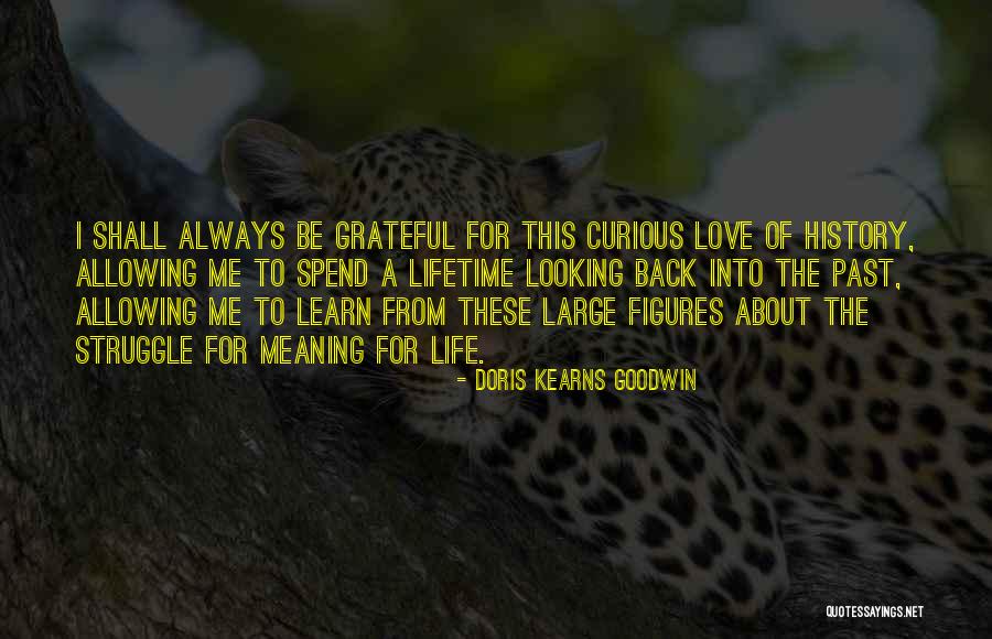 Looking Back Love Quotes By Doris Kearns Goodwin