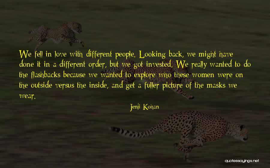 Looking Back Love Quotes By Jenji Kohan Looking Back Love Quotes By Jenji Kohan