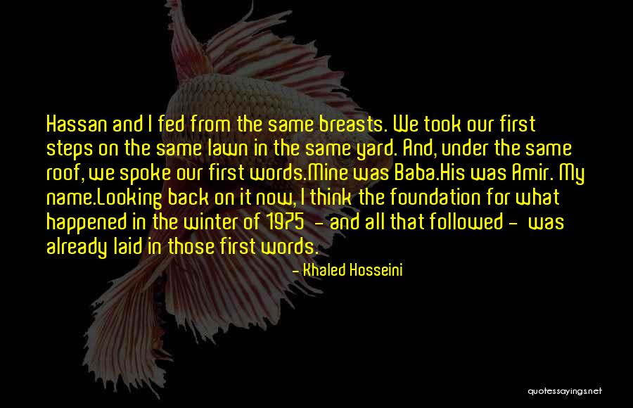 Looking Back Love Quotes By Khaled Hosseini Looking Back Love Quotes By Khaled Hosseini