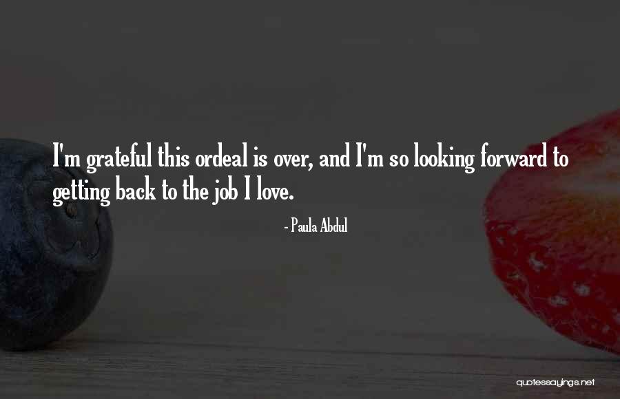 Looking Back Love Quotes By Paula Abdul Looking Back Love Quotes By Paula Abdul