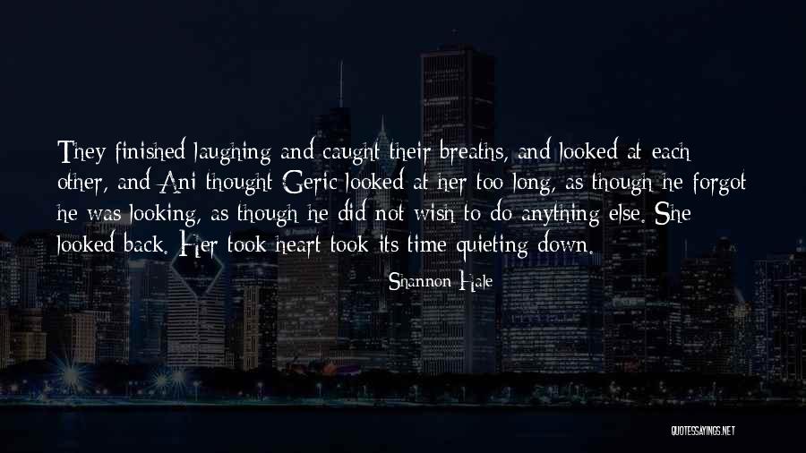Looking Back Love Quotes By Shannon Hale Looking Back Love Quotes By Shannon Hale