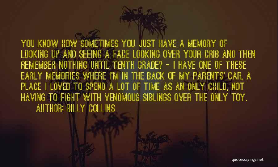 Looking Back Memories Quotes By Billy Collins