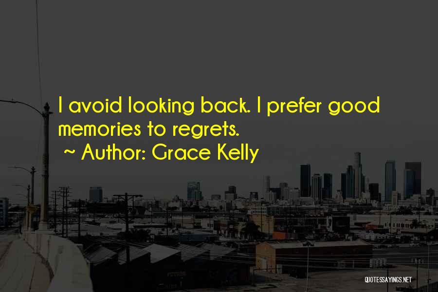 Looking Back Memories Quotes By Grace Kelly