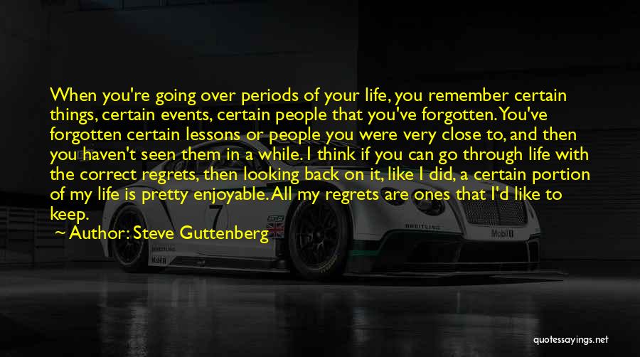 Looking Back On Life Quotes By Steve Guttenberg