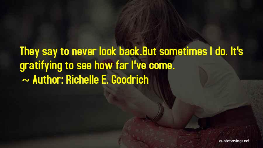 Looking Back Quotes By Richelle E. Goodrich