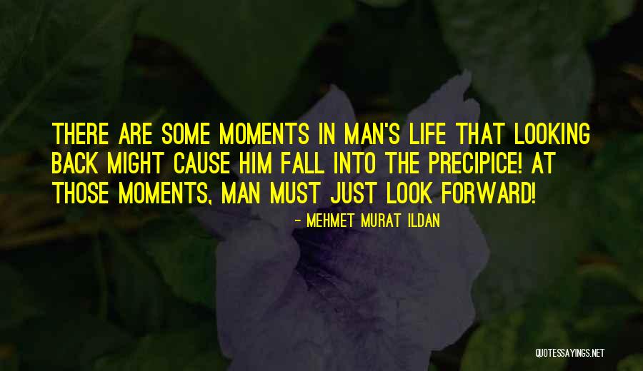 Looking Back To Look Forward Quotes By Mehmet Murat Ildan Looking Back To Look Forward Quotes By Mehmet Murat Ildan