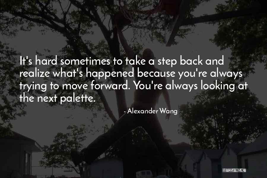 Looking Back To Move Forward Quotes By Alexander Wang