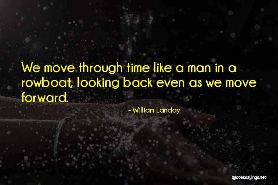 Looking Back To Move Forward Quotes By William Landay