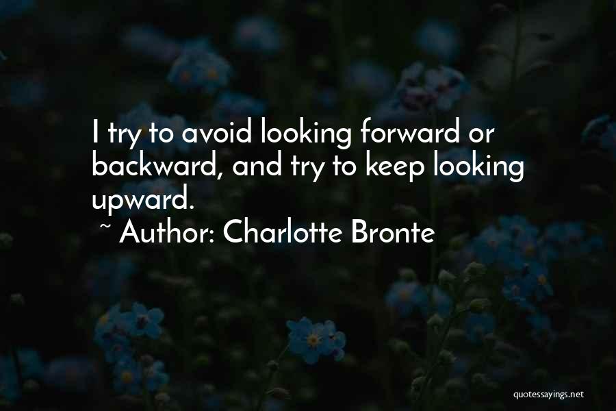 Looking Backward Quotes By Charlotte Bronte