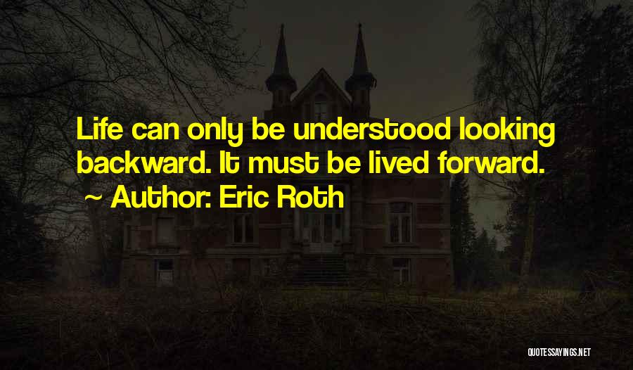 Looking Backward Quotes By Eric Roth