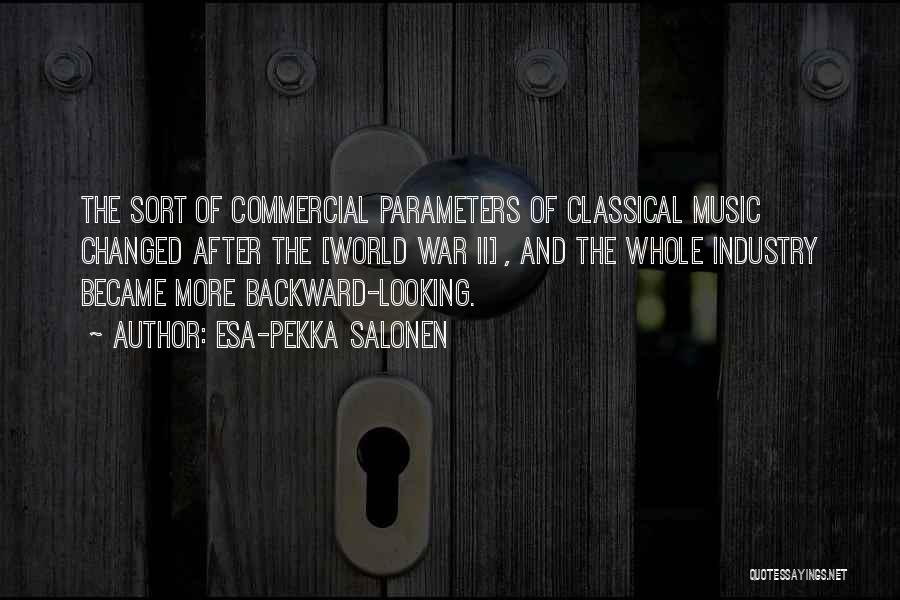 Looking Backward Quotes By Esa-Pekka Salonen